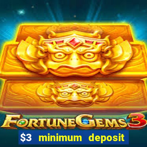 $3 minimum deposit casino canada