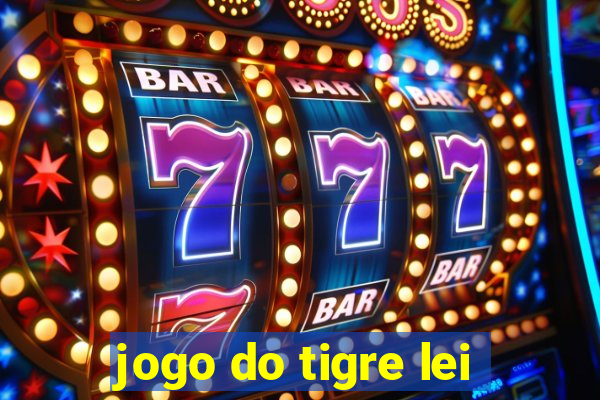 jogo do tigre lei