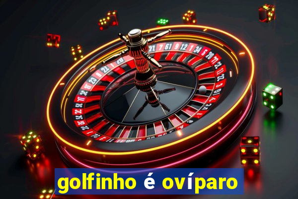 golfinho é ovíparo