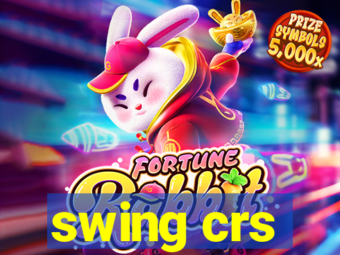 swing crs