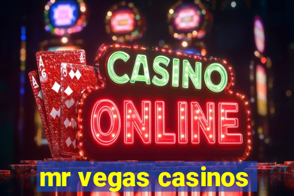 mr vegas casinos