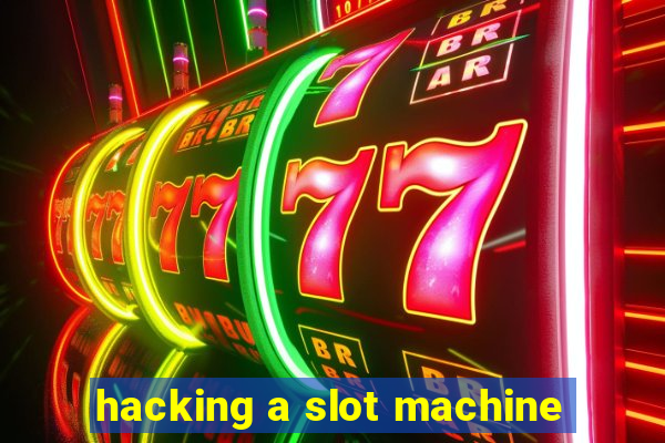 hacking a slot machine