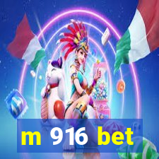 m 916 bet