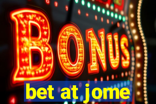 bet at jome