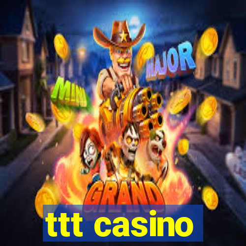 ttt casino