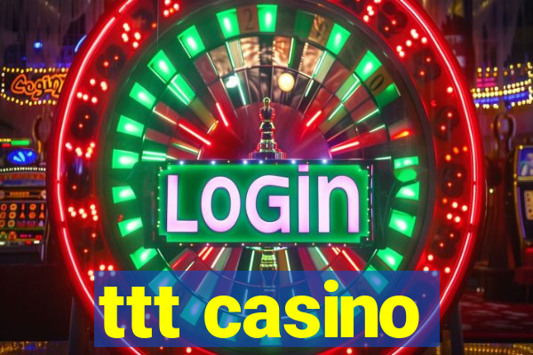 ttt casino