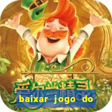 baixar jogo do tigrinho fortune