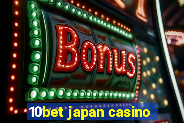 10bet japan casino