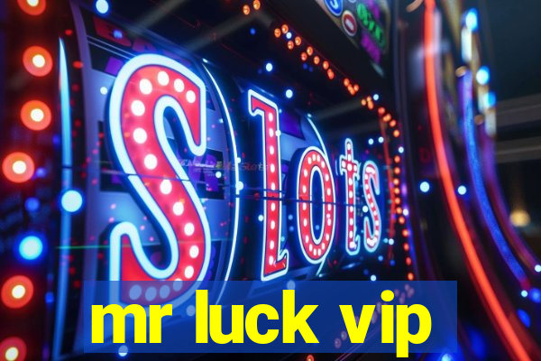 mr luck vip