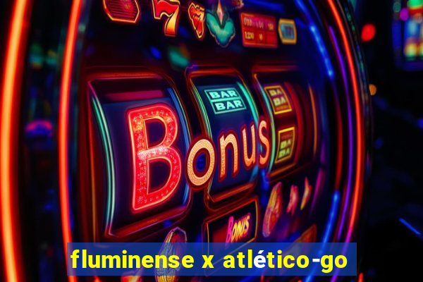 fluminense x atlético-go