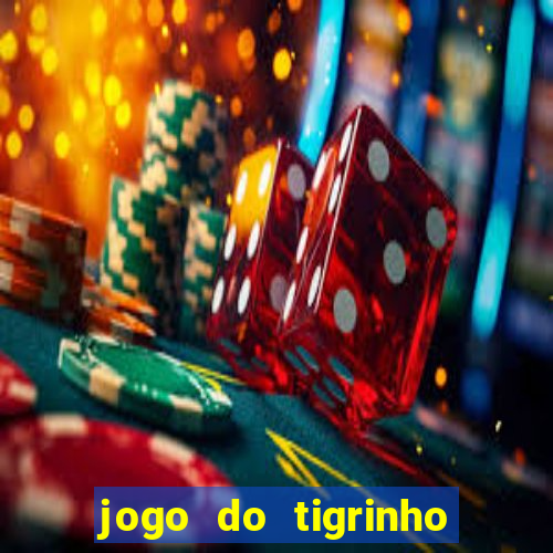 jogo do tigrinho casa chinesa