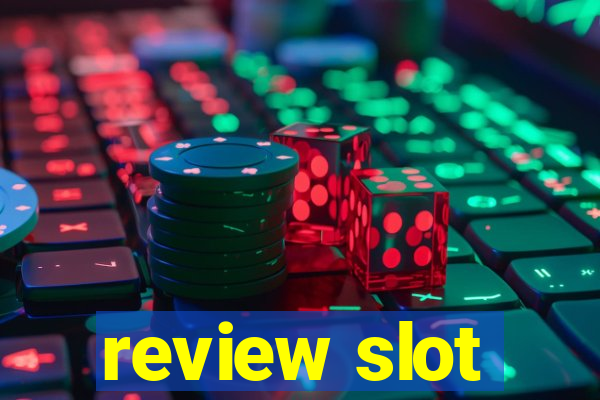 review slot