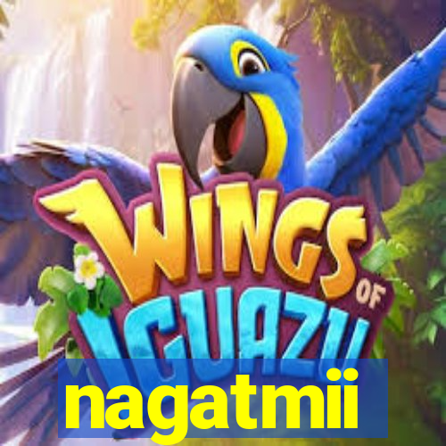 nagatmii