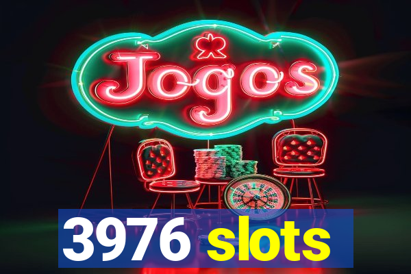 3976 slots