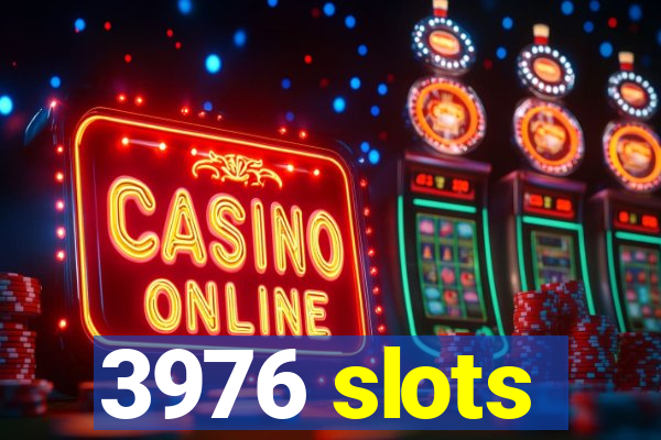 3976 slots