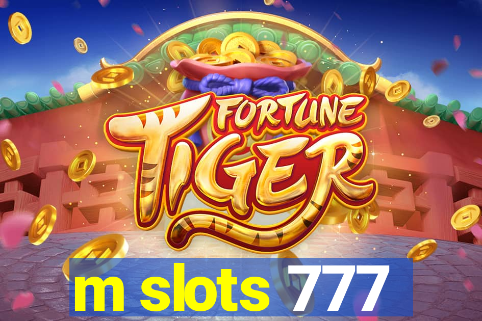 m slots 777