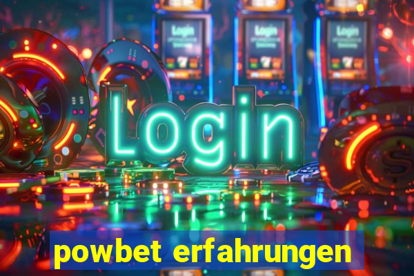 powbet erfahrungen