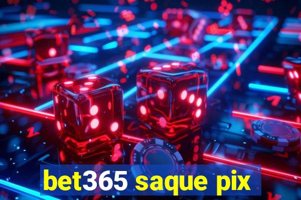 bet365 saque pix