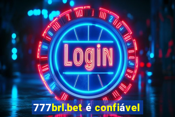 777brl.bet é confiável