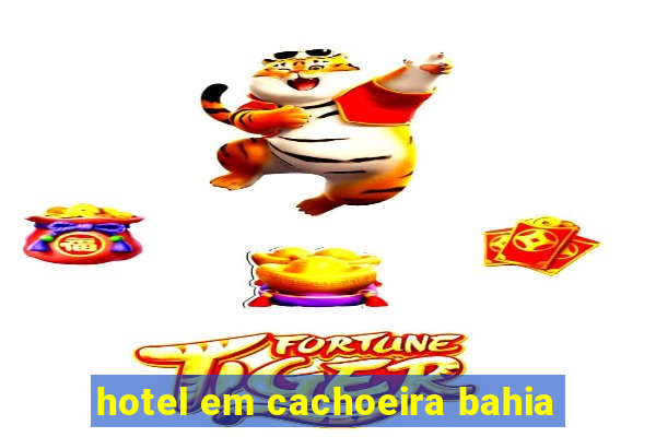 hotel em cachoeira bahia