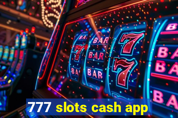 777 slots cash app