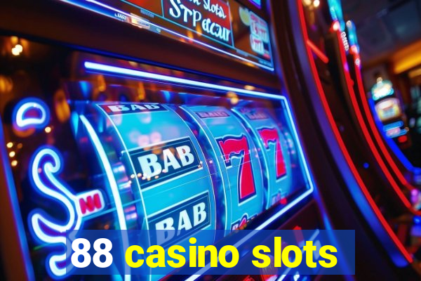 88 casino slots