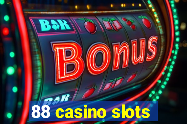 88 casino slots