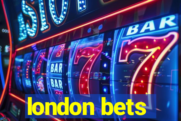 london bets