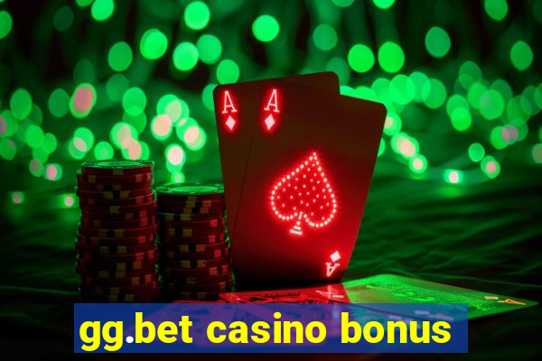 gg.bet casino bonus