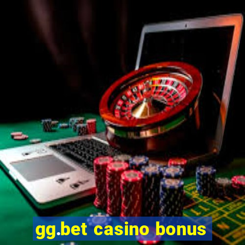 gg.bet casino bonus