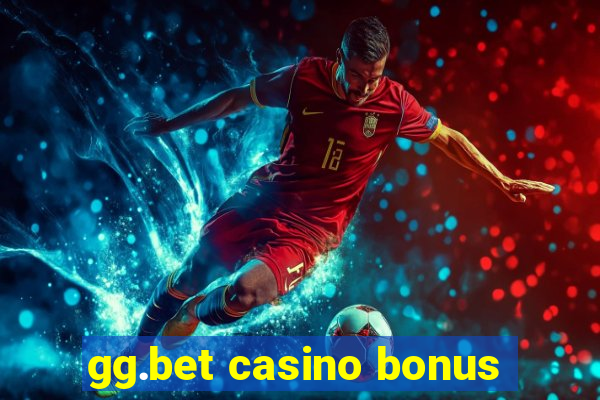 gg.bet casino bonus