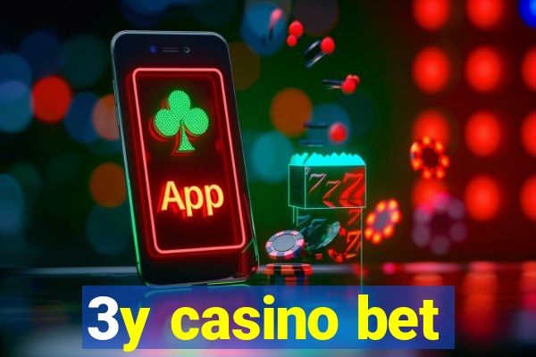 3y casino bet