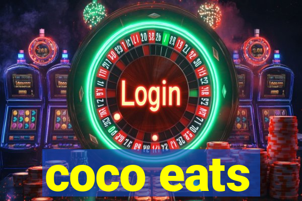 coco eats