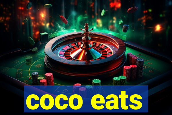 coco eats