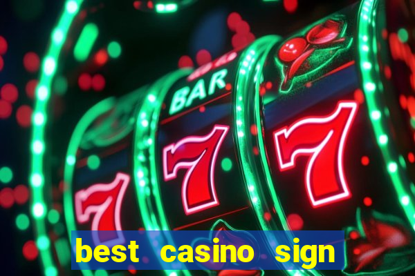 best casino sign up bonus