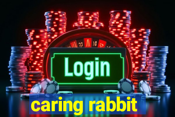 caring rabbit