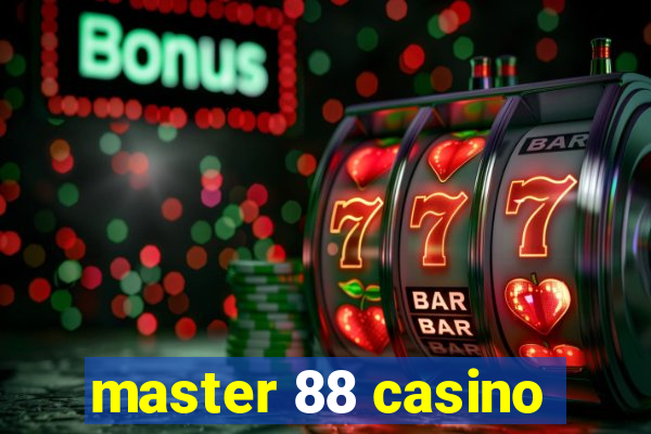 master 88 casino