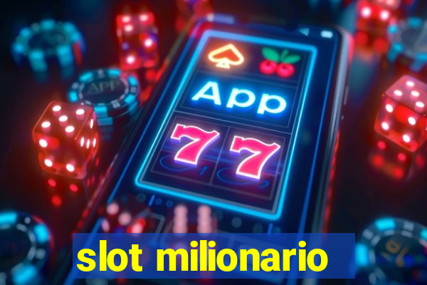 slot milionario