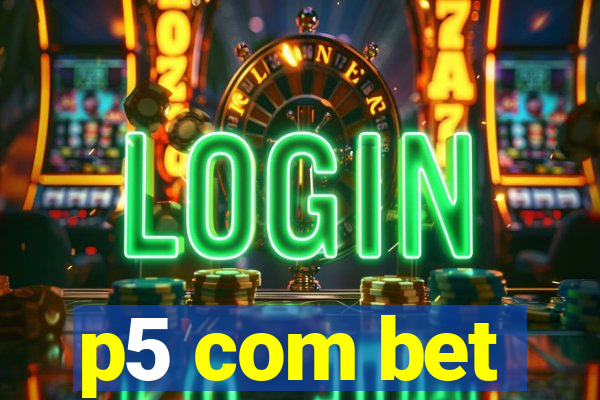 p5 com bet