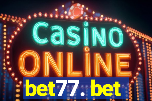 bet77. bet