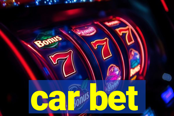 car bet