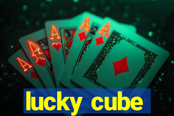 lucky cube