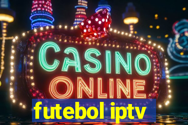 futebol iptv