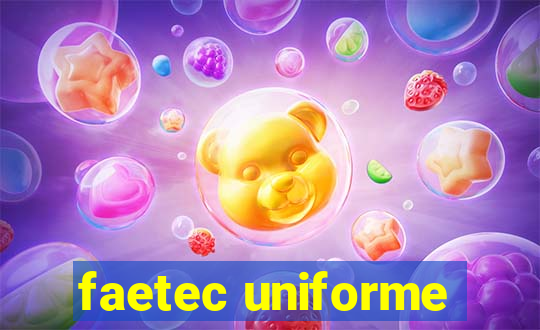 faetec uniforme