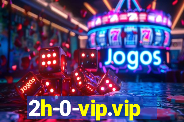 2h-0-vip.vip