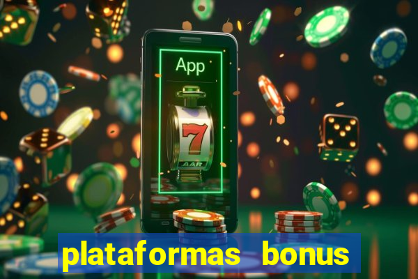 plataformas bonus no cadastro