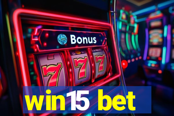 win15 bet