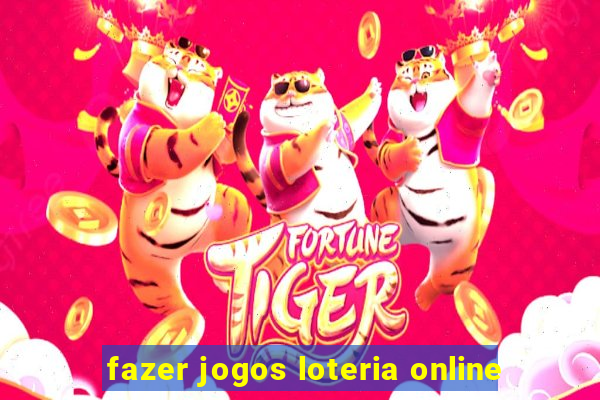 fazer jogos loteria online