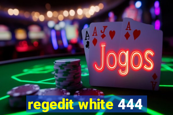 regedit white 444