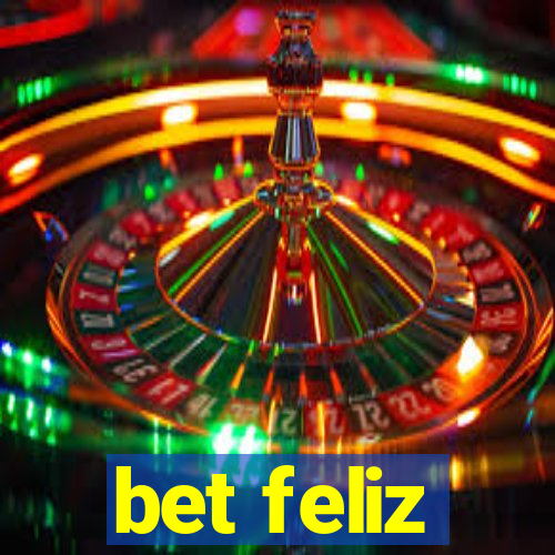 bet feliz